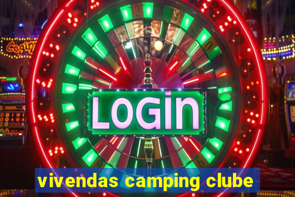 vivendas camping clube